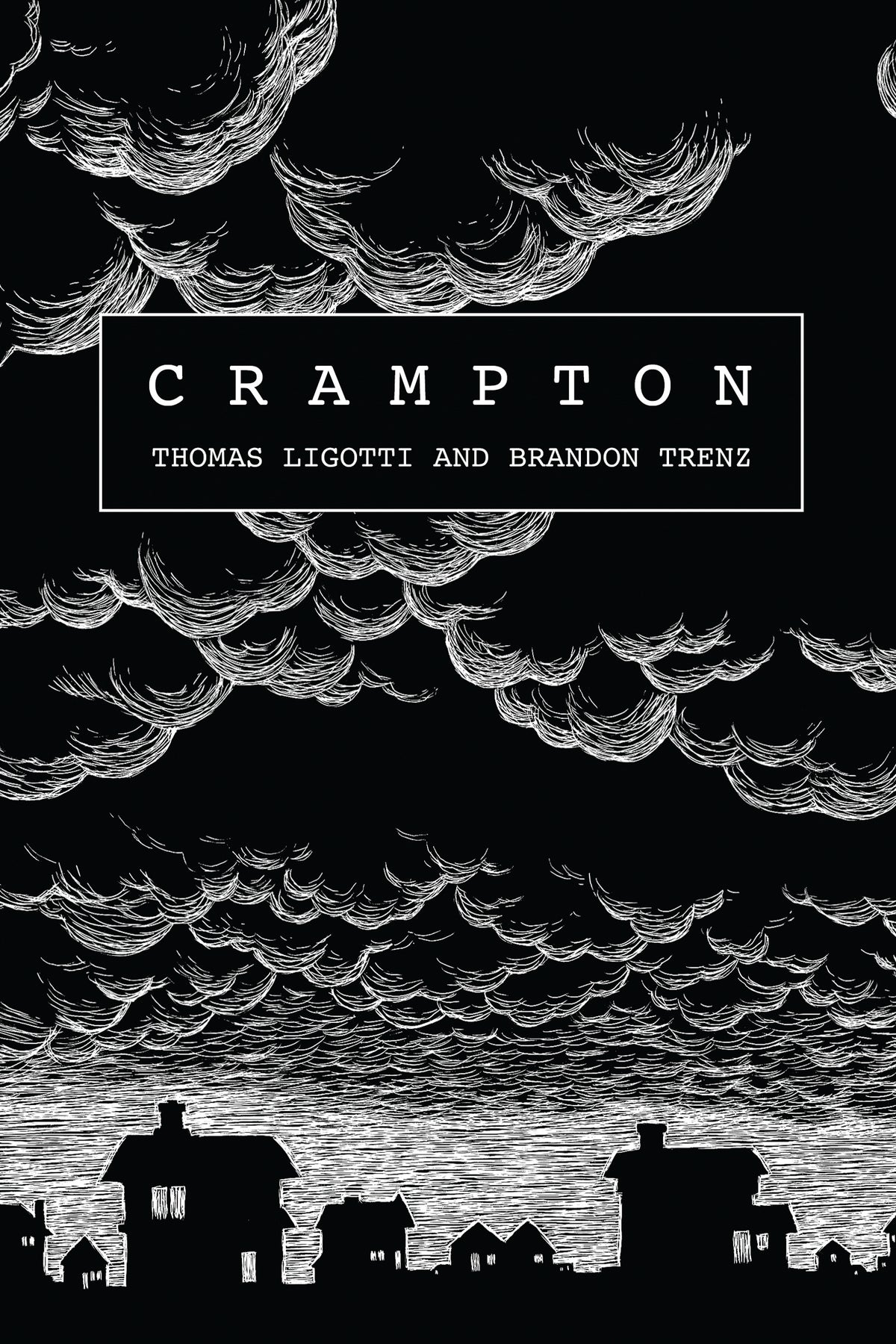 Crampton by Thomas Ligotti and Brandon Trenz - 2nd Edition Softcover