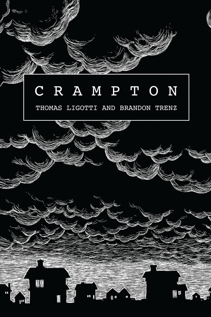 Crampton by Thomas Ligotti and Brandon Trenz - 2nd Edition Softcover