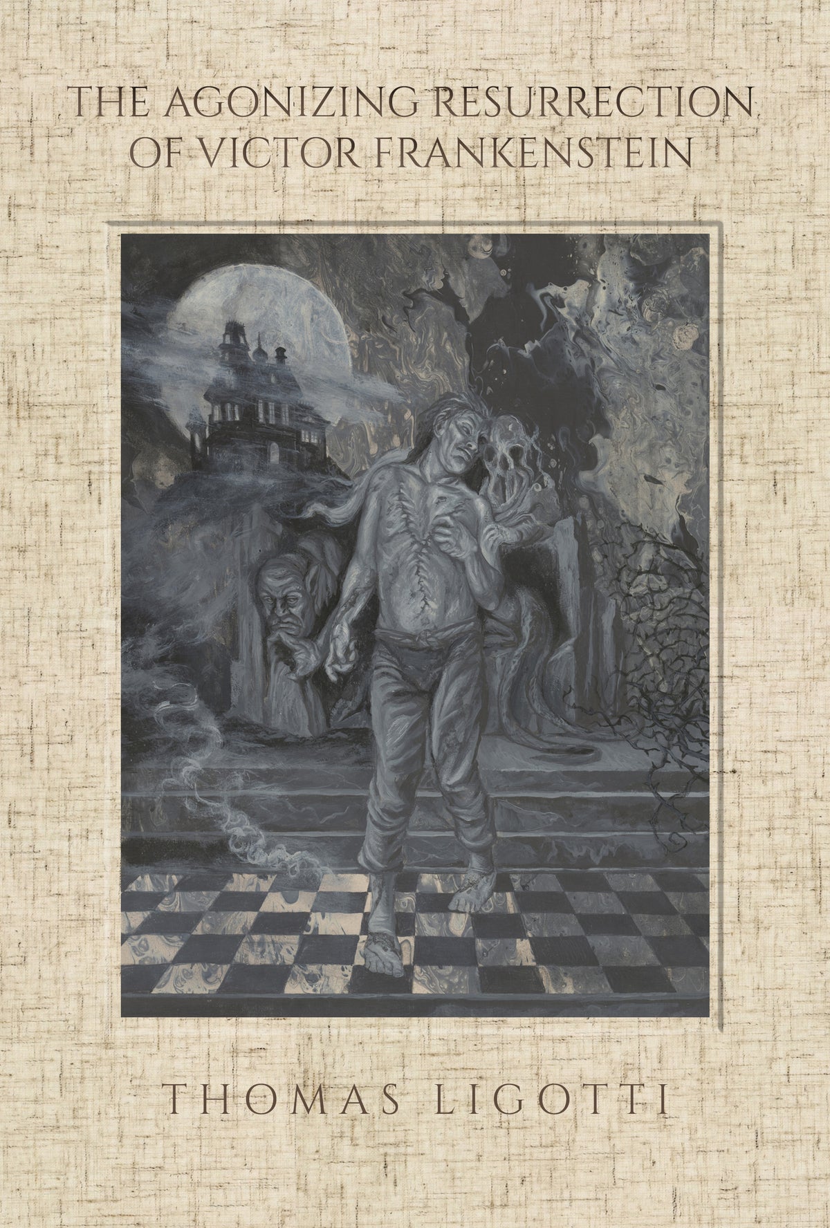 The Agonizing Resurrection of Victor Frankenstein, and Other Gothic Tales by Thomas Ligotti - Deluxe Slipcase Edition