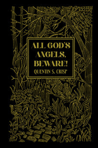 All God's Angels, Beware! by Quentin S.Crisp