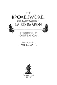 The Broadsword: Best Early Works of Laird Barron - LETTERED EDITION