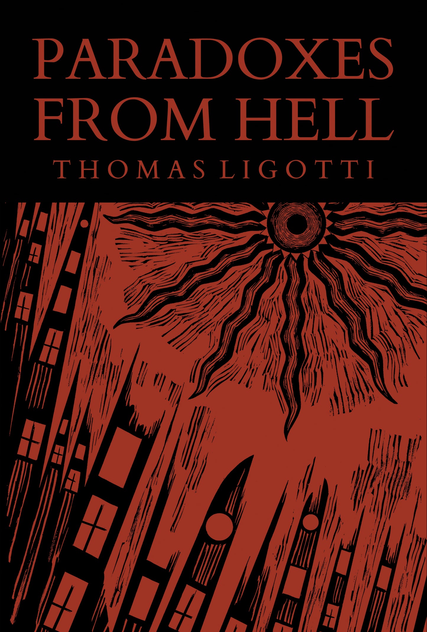 Paradoxes from Hell by Thomas Ligotti