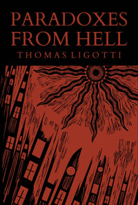 Pictures of Apocalypse and Paradoxes from Hell by Thomas Ligotti - Signed deluxe edition set