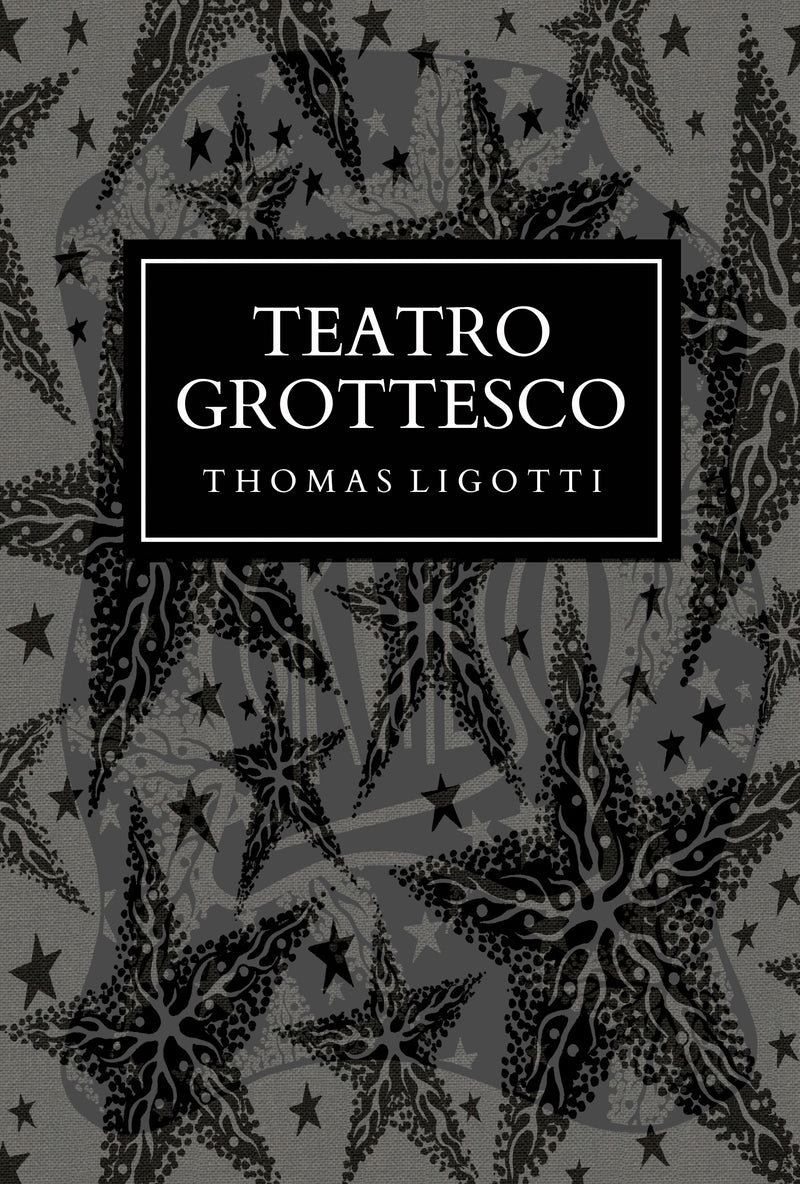 Teatro Grottesco by Thomas Ligotti